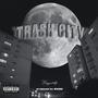 TRASH CITY (feat. MADRI) [Explicit]