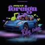 Foreign (Jersey Club Mix) [Explicit]