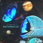 Between Us (Explicit)