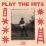 Play The Hits (Explicit)