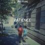 Patience (feat. Ren Thomas) [Explicit]