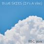 Blue Skies (It's A Vibe) [Explicit]