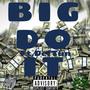 Big Do It (feat. DefTun) [Explicit]