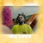 My Love (feat. Bottyman, GaanGaan Mii & Lew Pepe)