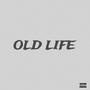 Old Life (Explicit)