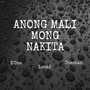 Anong Mali Mong Nakita