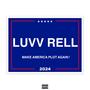 Luvv Rell 4 President (Explicit)