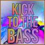 Kick To The Bass