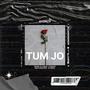 Tum Jo (Explicit)