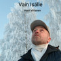 Vain Isälle