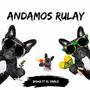 ANDAMOS RULAY (feat. El Sable)