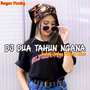 Dj Dua Tahun Ngana Se Tinggal Style Enakeunn