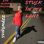 Stuck In My Lane (Explicit)