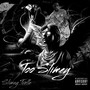 Too Slimey (Explicit)