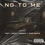 No To Me (feat. Poet, Danté, Samii Austin & Nomadic) [Explicit]