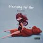 Stressing For Her (Explicit)