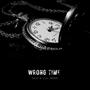 Wrong Time (Explicit)