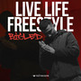 LIVE LIFE FREESTYLE (Explicit)