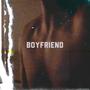 Boyfriend (Explicit)