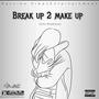 Break Up 2 Make Up (Explicit)