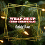 Wrap Me Up (This Christmas)