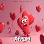 Afraid (feat. Bge Dev) [Explicit]