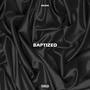 Baptized (Explicit)