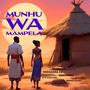 MUNHU WA MAMPELA (feat. Djy Cascade, Ndhuna Davuka & Gaizzlo Bigbill)