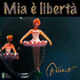 Mia e libertà