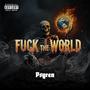 Fxck The World (Explicit)