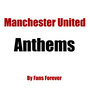 Manchester United Anthems