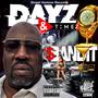 Dayz & Timez (Explicit)