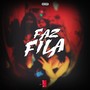 Faz a Fila (Explicit)