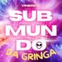 SUBMUNDO DA GRINGA