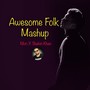 Awesome Folk Mashup