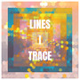 Lines I Trace