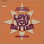 Love You Better (Remixes)