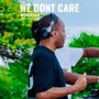 We Dont Care
