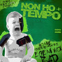 Non ho + tempo (Explicit)