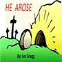 He Arose