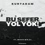 Bu Sefer Yol Yok (feat. Mizan Mir'at) [Explicit]