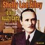 Shelly Lee Alley & His Alley Cats Recorded 1937 -1955