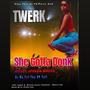 She Gotta Donk (Explicit)