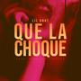 Que la Choque (Explicit)