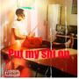 Put my shi on (Explicit)