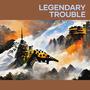 Legendary Trouble