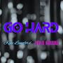 Go Hard (Like Actually) (feat. Ayah Marar)