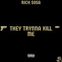 They Trynna Kill Me (Explicit)