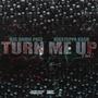 Turn Me Up Pt 1 (Explicit)