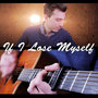 If I Lose Myself - Single